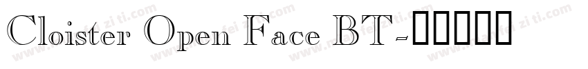 Cloister Open Face BT字体转换